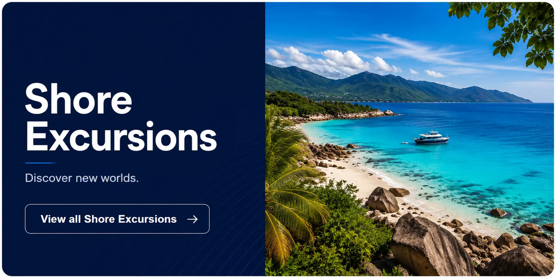 Shore Excursions — Discover new worlds
